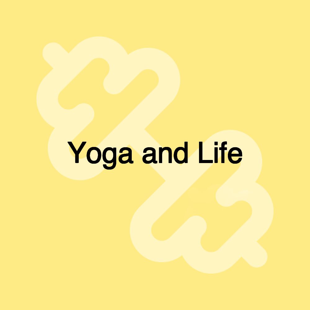 Yoga and Life