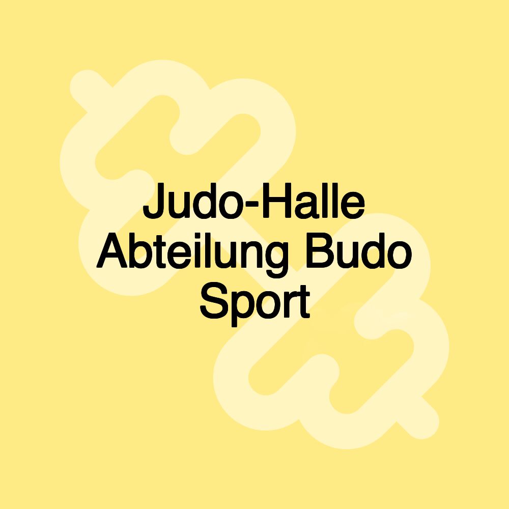 Judo-Halle Abteilung Budo Sport