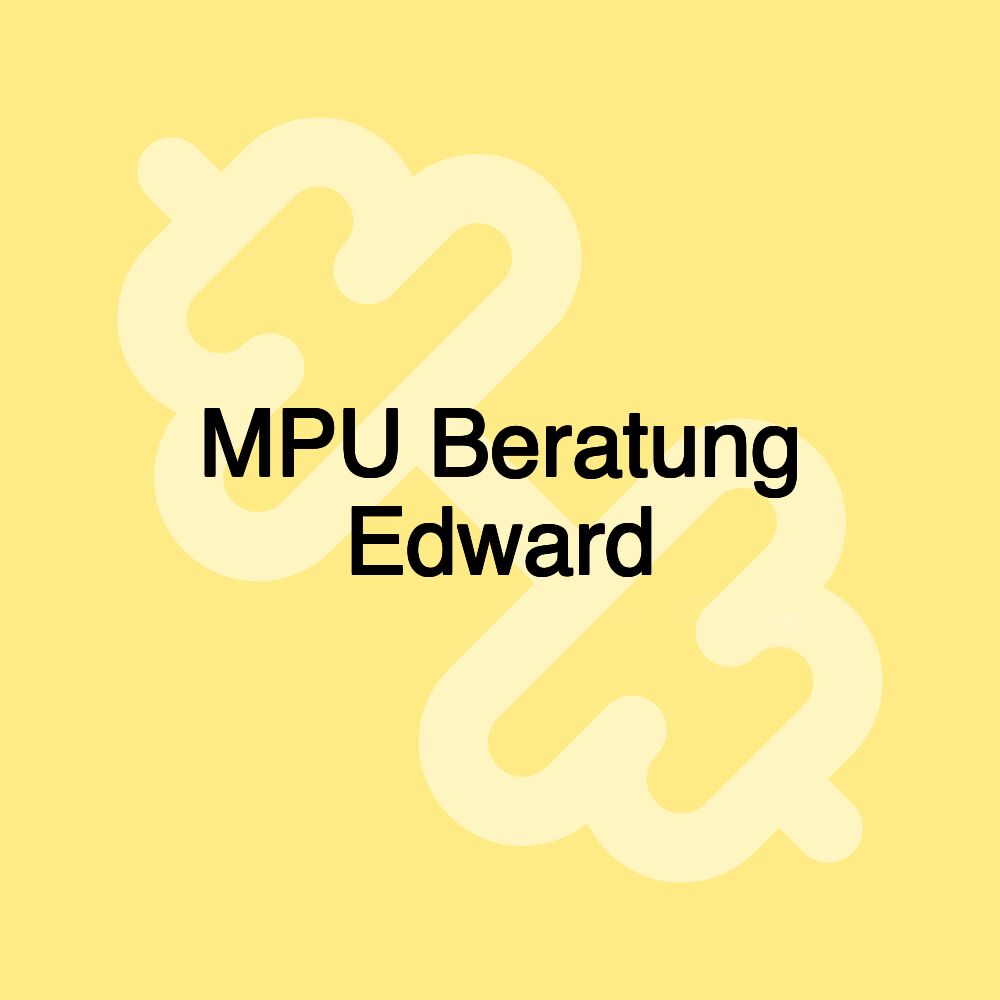 MPU Beratung Edward