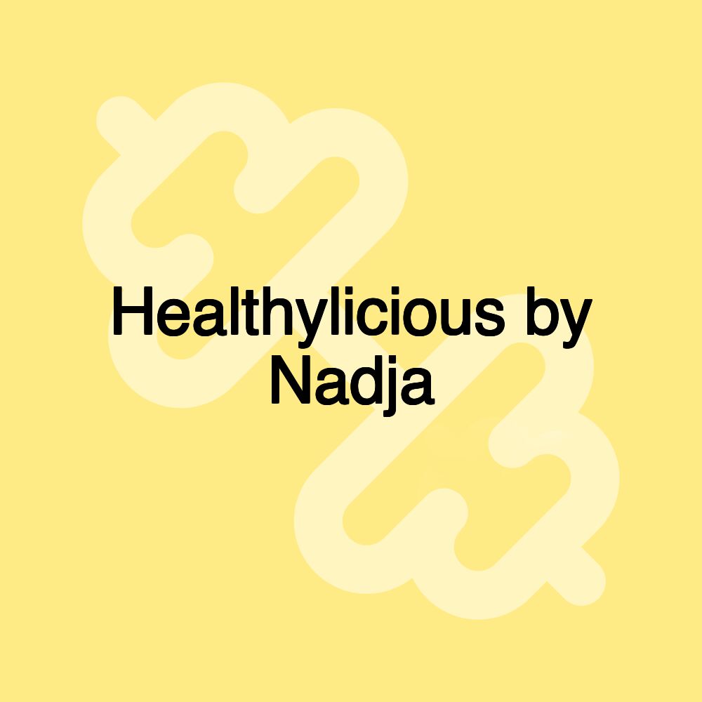 Healthylicious by Nadja