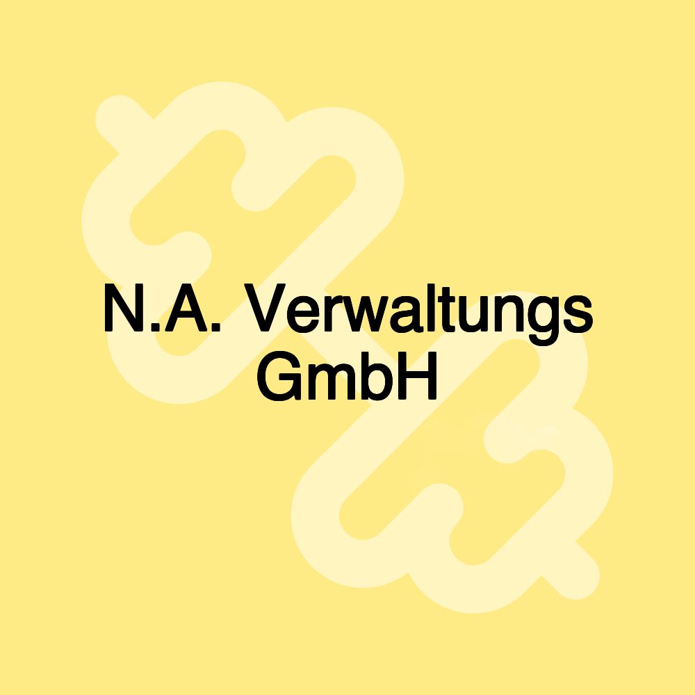 N.A. Verwaltungs GmbH