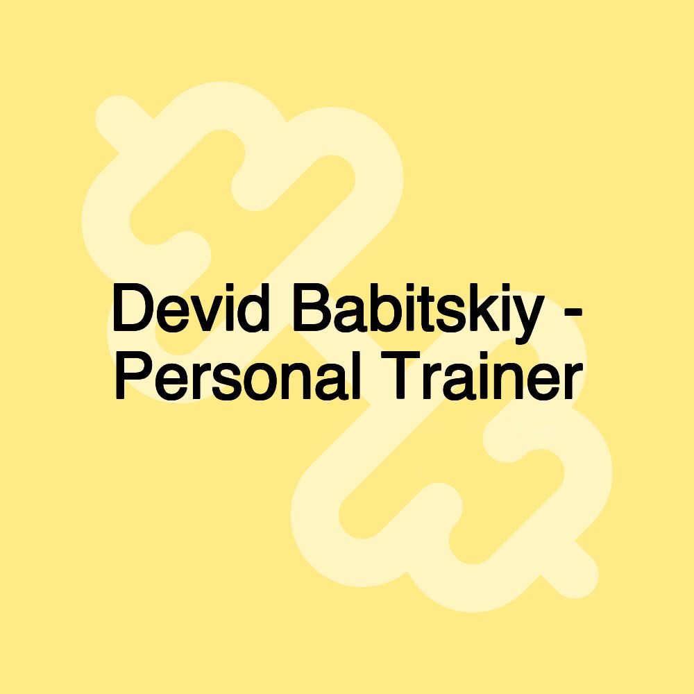 Devid Babitskiy - Personal Trainer