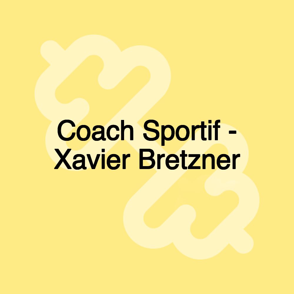 Coach Sportif - Xavier Bretzner