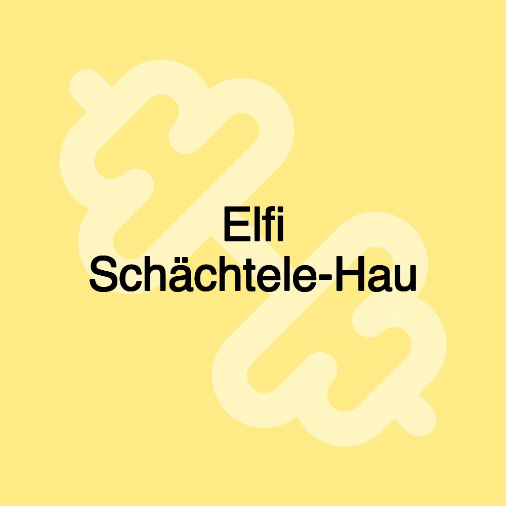 Elfi Schächtele-Hau