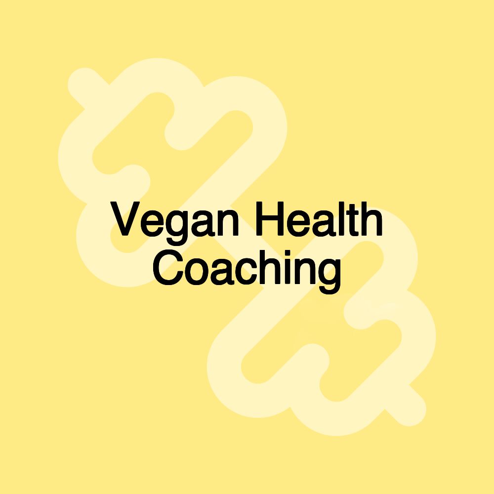 Vegan Health Coaching