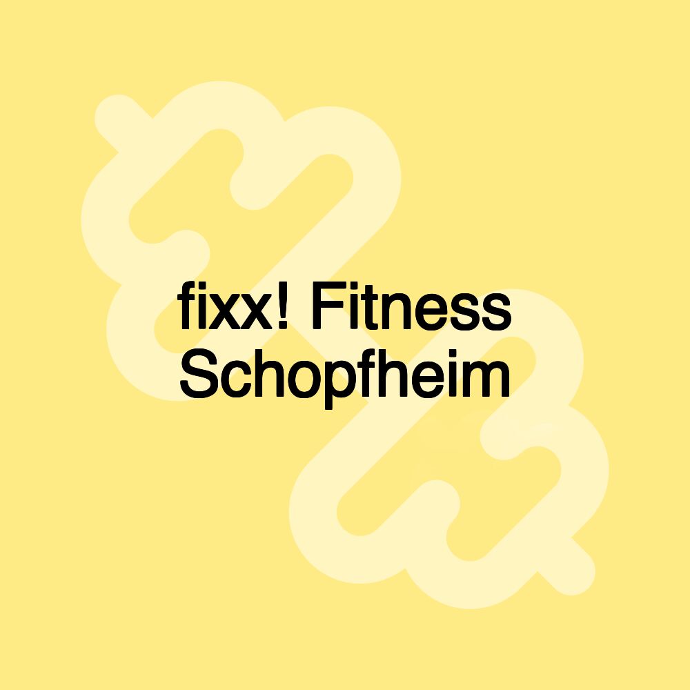 fixx! Fitness Schopfheim