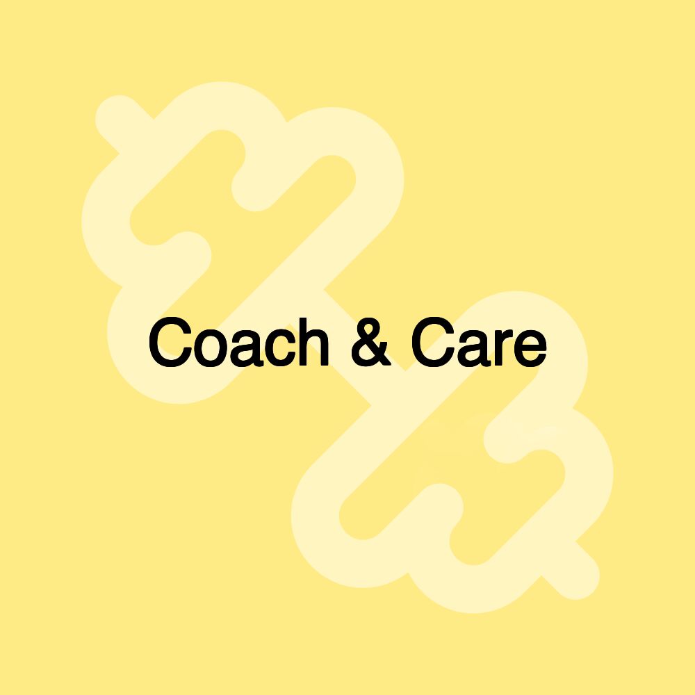 Coach & Care