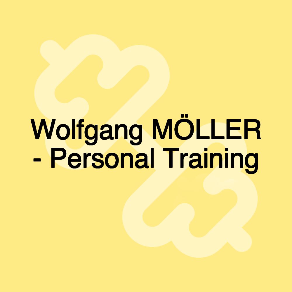 Wolfgang MÖLLER - Personal Training