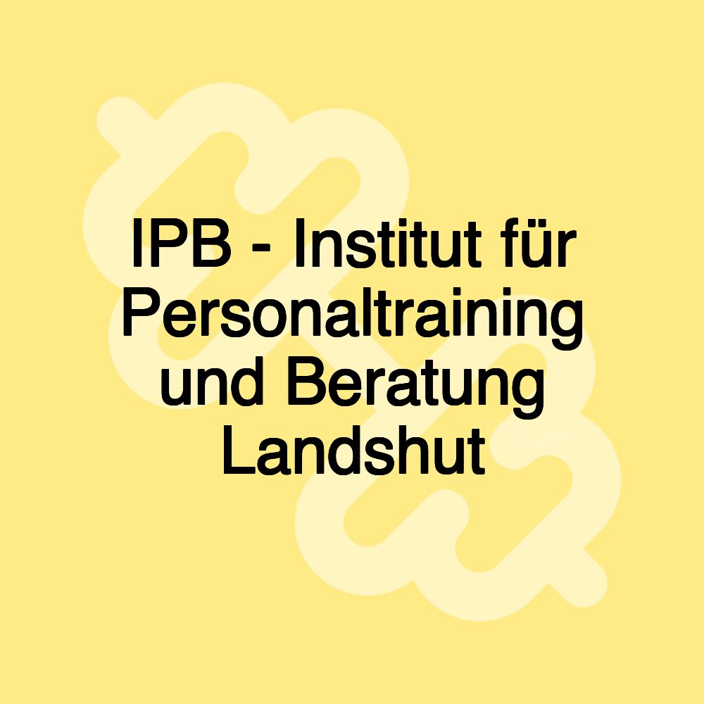 IPB - Institut für Personaltraining und Beratung Landshut