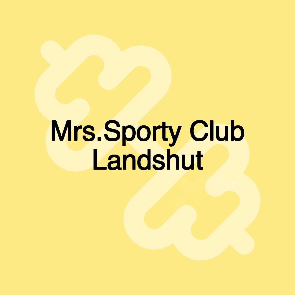 Mrs.Sporty Club Landshut