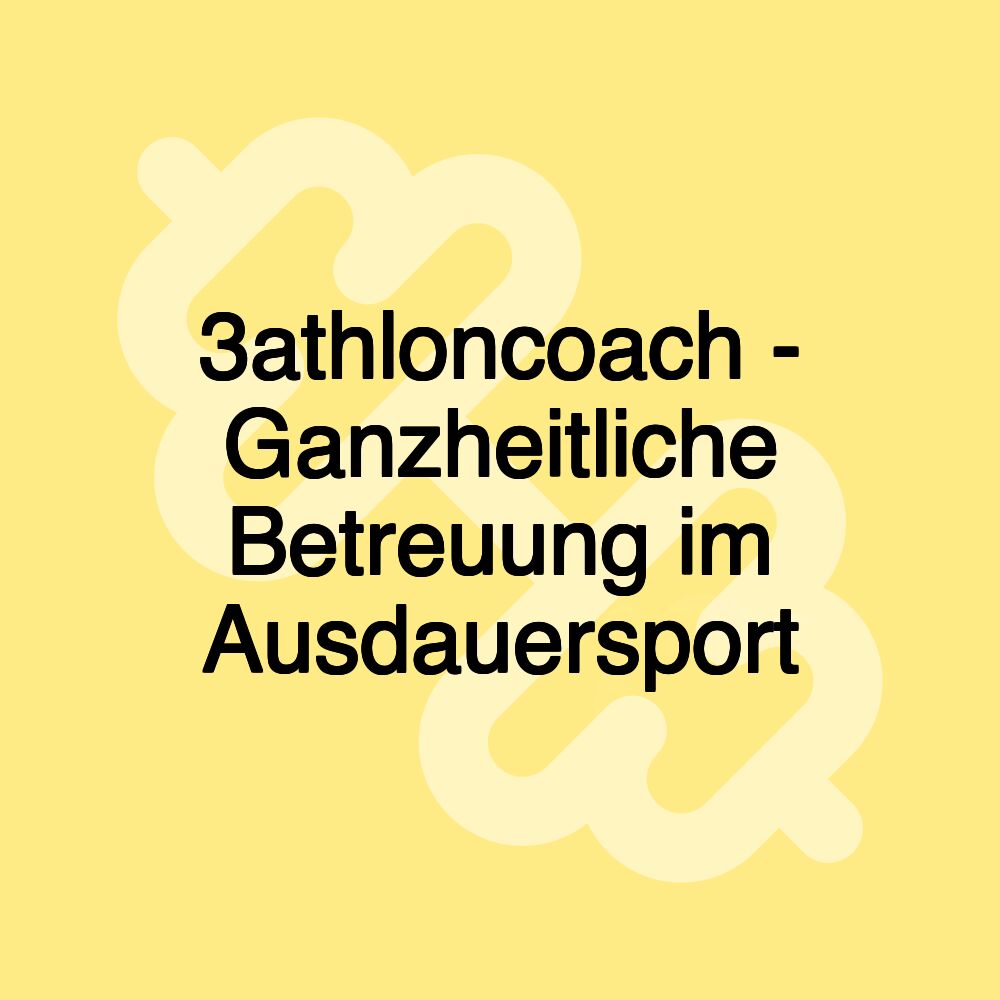 3athloncoach - Ganzheitliche Betreuung im Ausdauersport