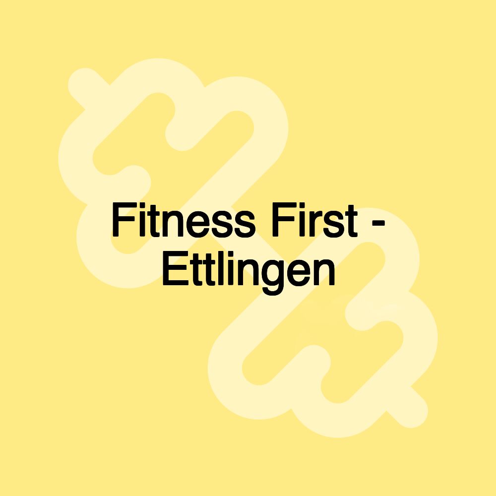 Fitness First - Ettlingen