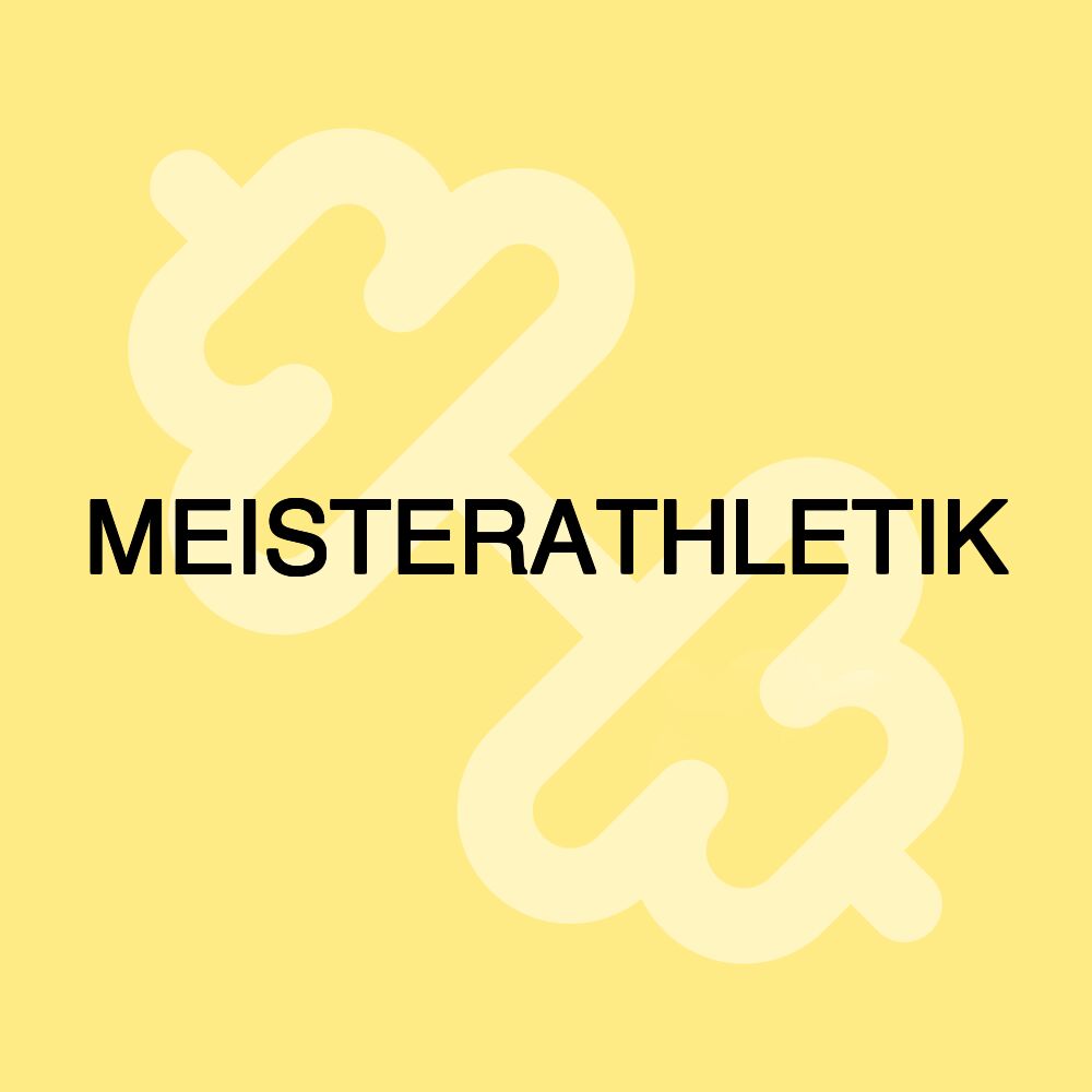 MEISTERATHLETIK