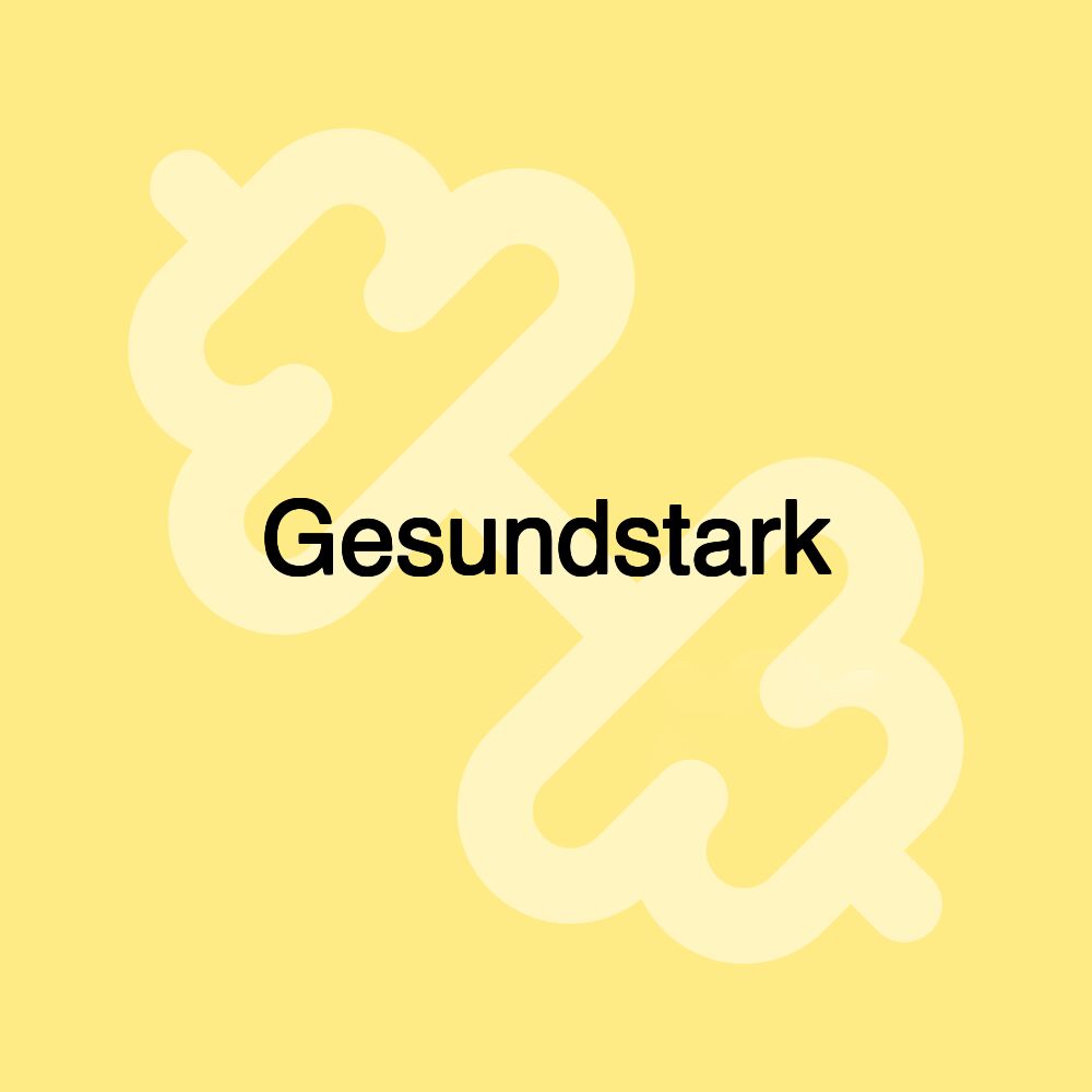 Gesundstark