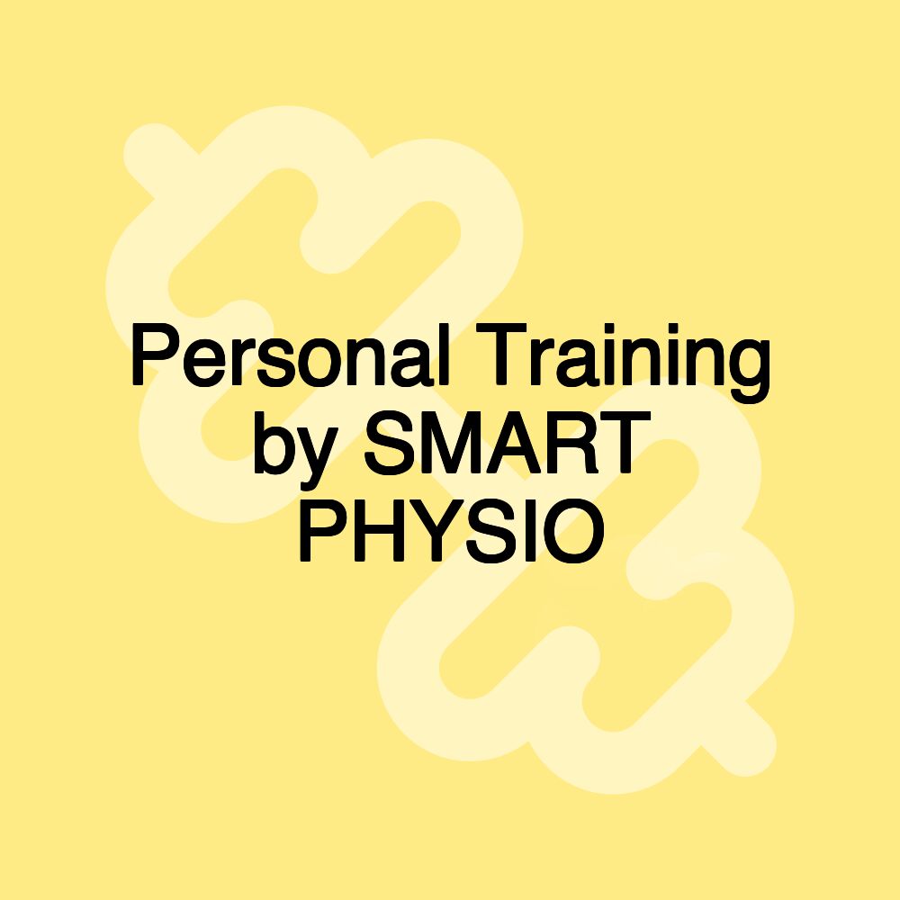 Personal Training by SMART PHYSIO