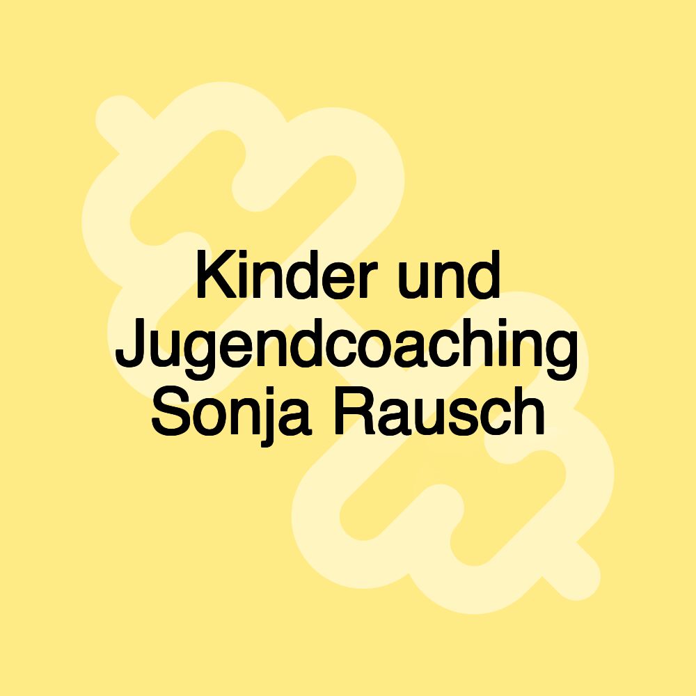 Kinder und Jugendcoaching Sonja Rausch