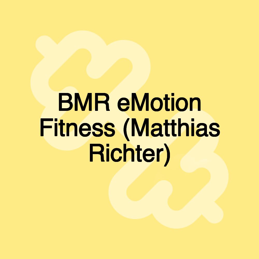 BMR eMotion Fitness (Matthias Richter)