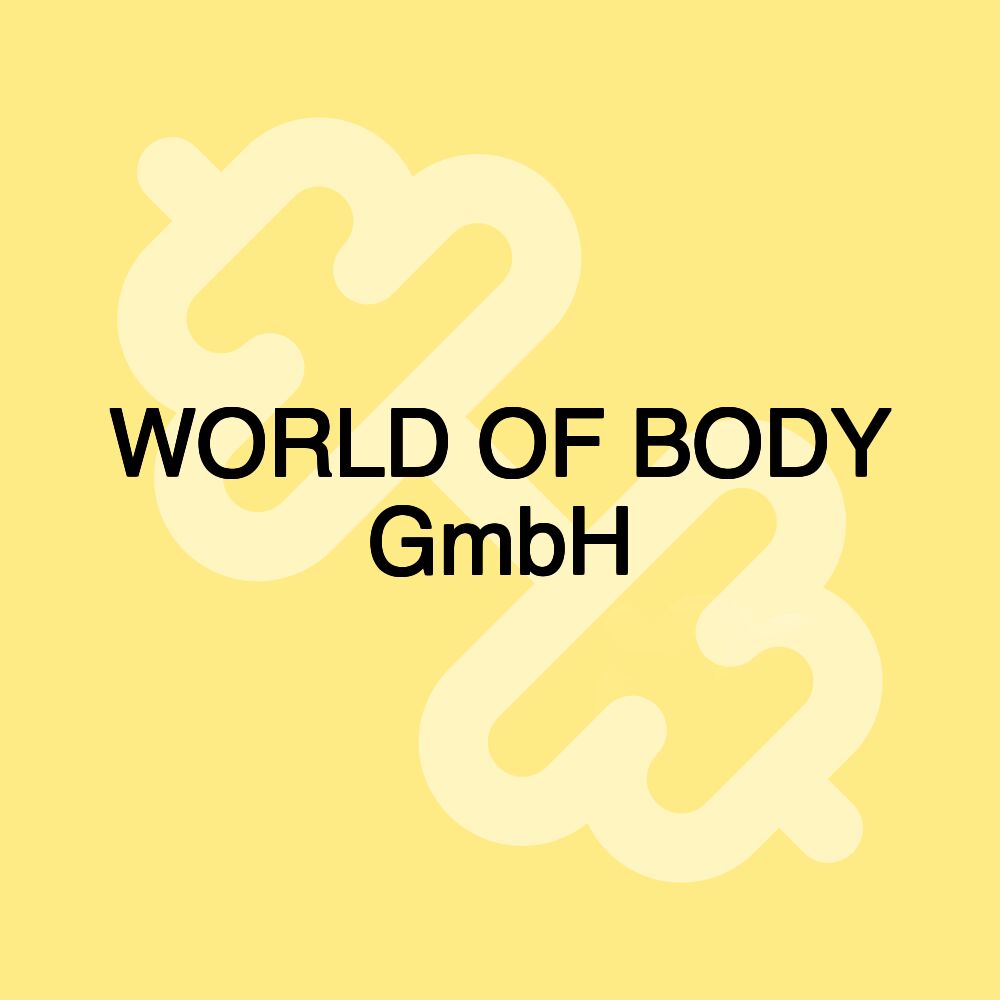 WORLD OF BODY GmbH