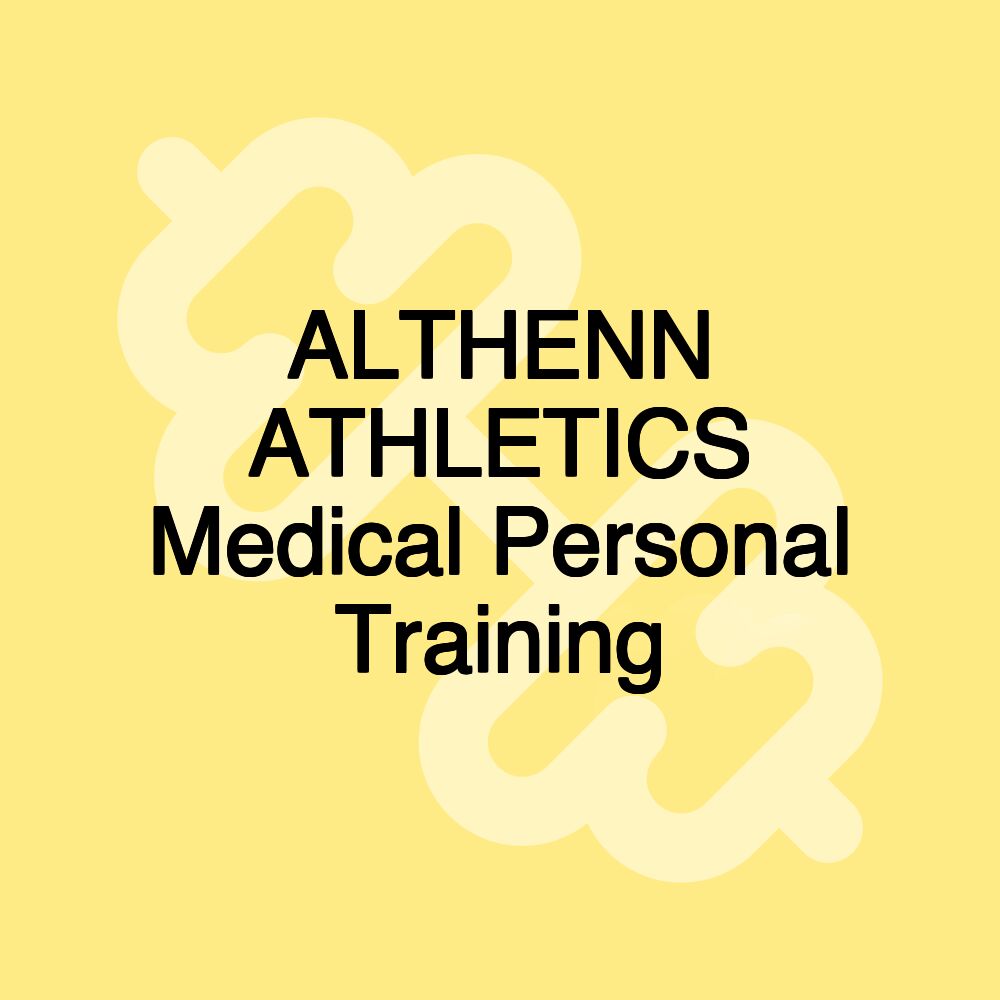 ALTHENN ATHLETICS Medical Personal Training