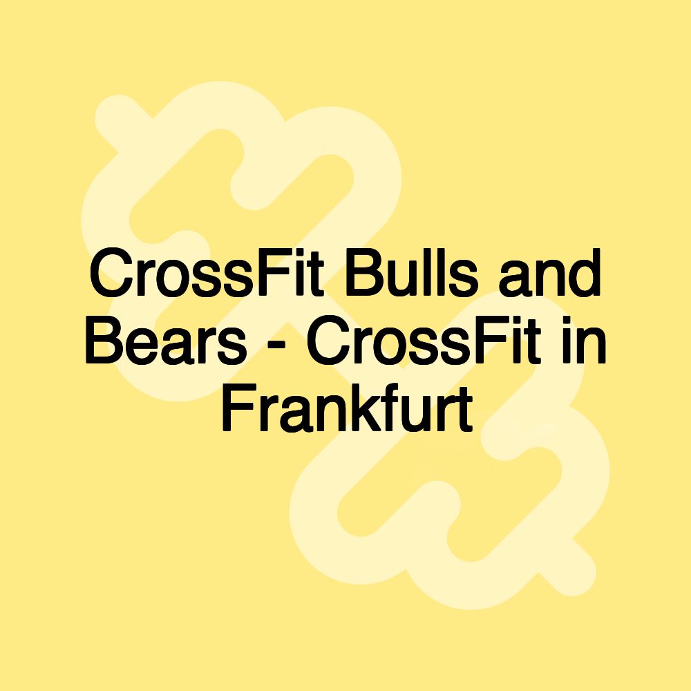 CrossFit Bulls and Bears - CrossFit in Frankfurt