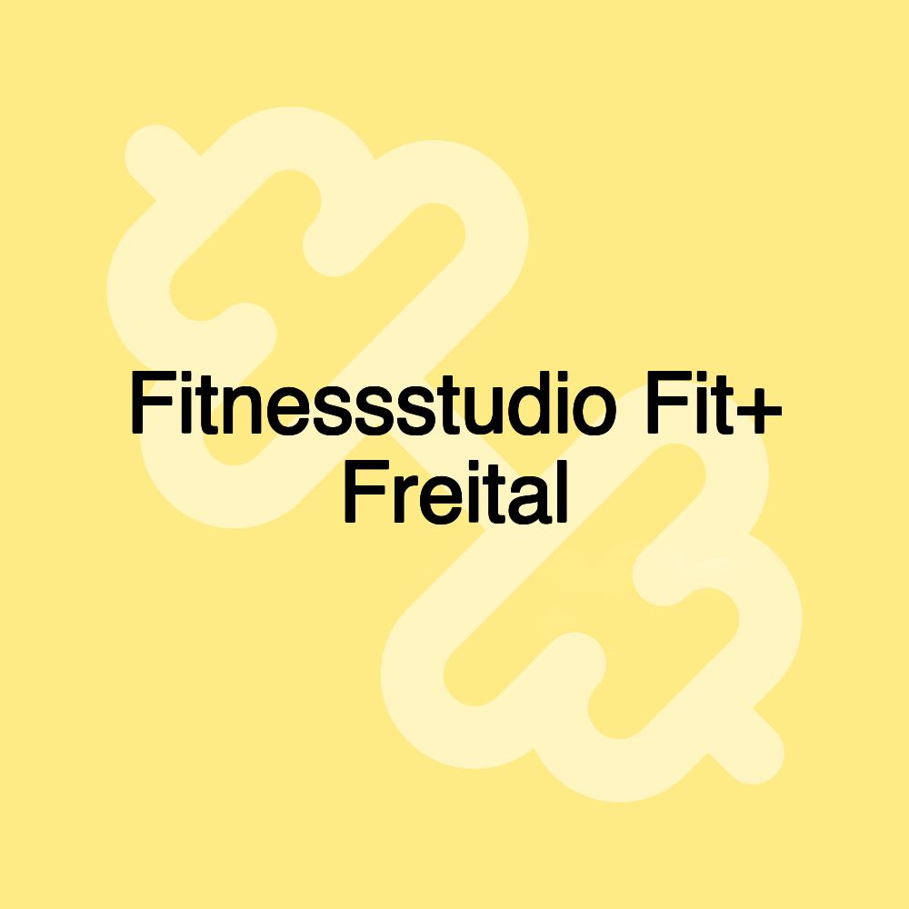 Fitnessstudio Fit+ Freital