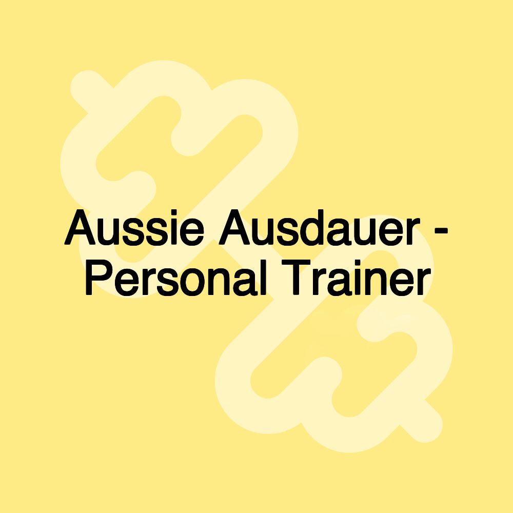 Aussie Ausdauer - Personal Trainer