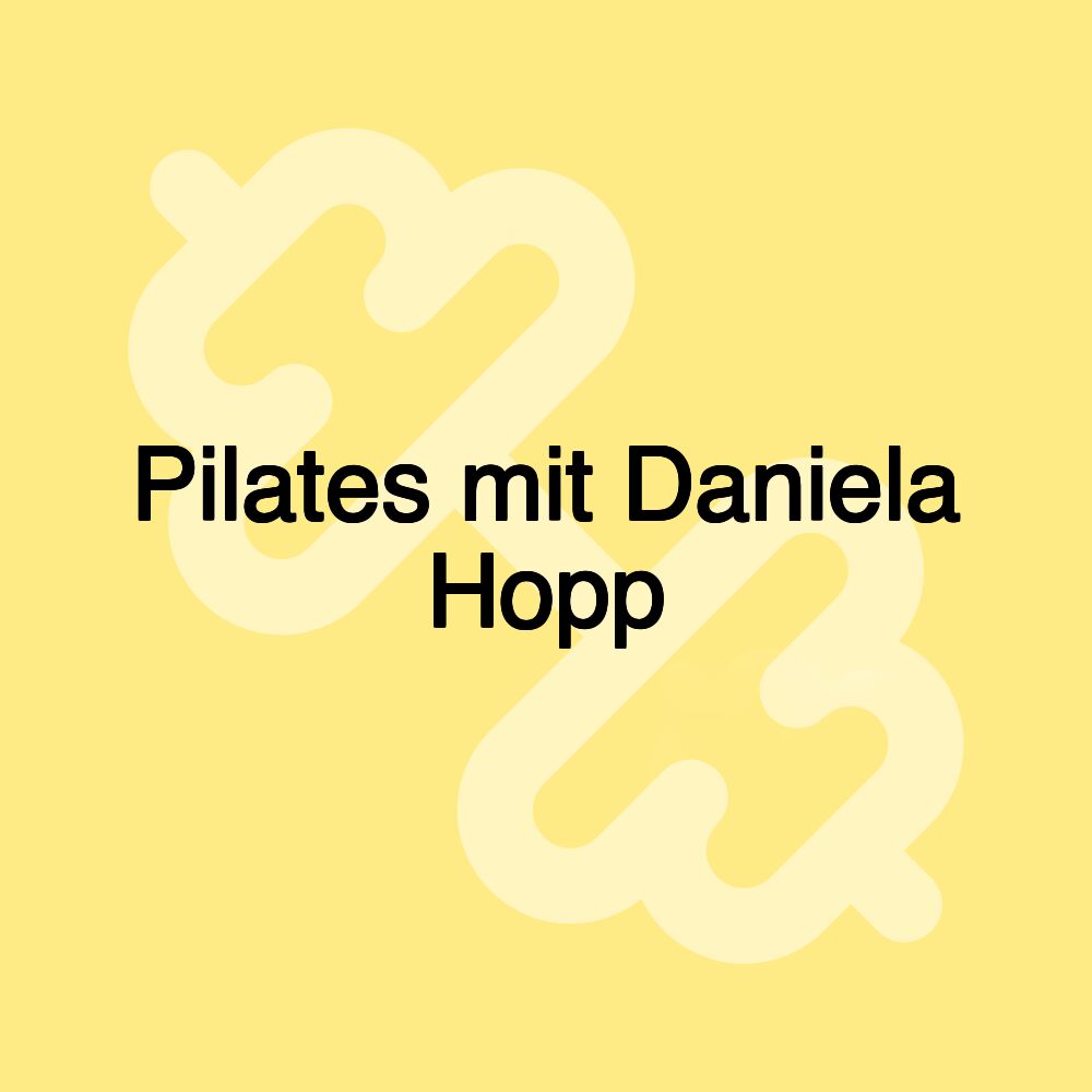 Pilates mit Daniela Hopp