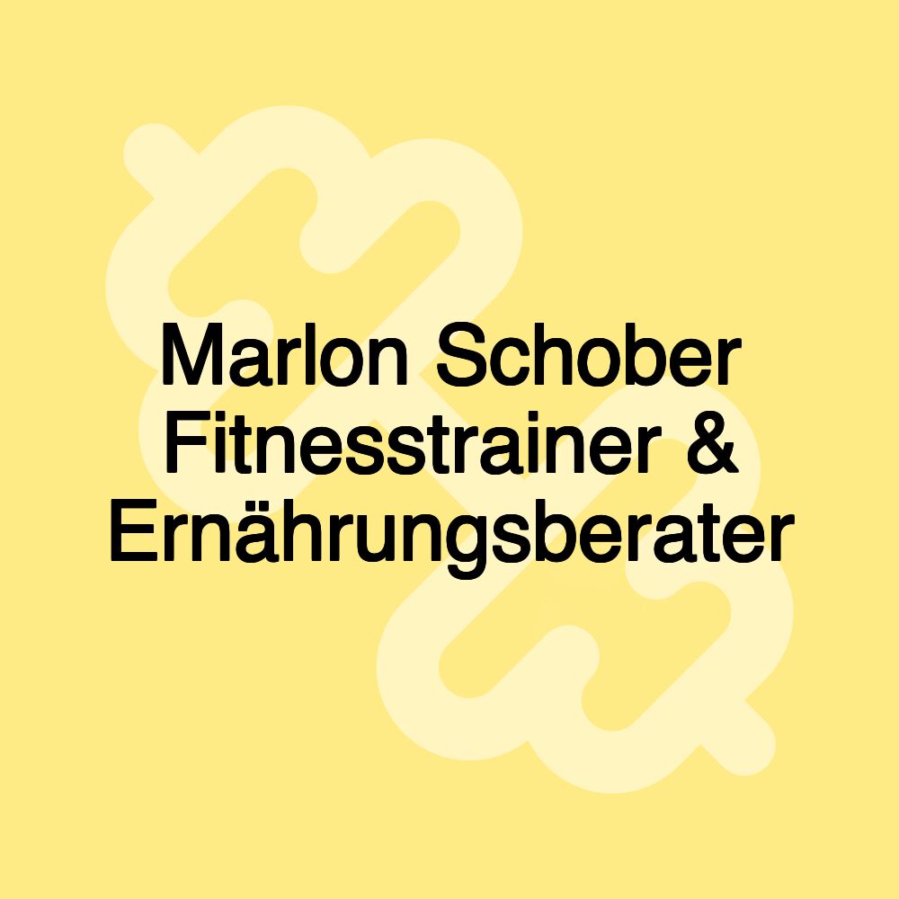 Marlon Schober Fitnesstrainer & Ernährungsberater