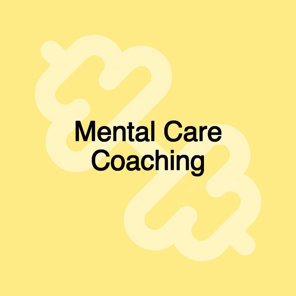 Mental Care Coaching