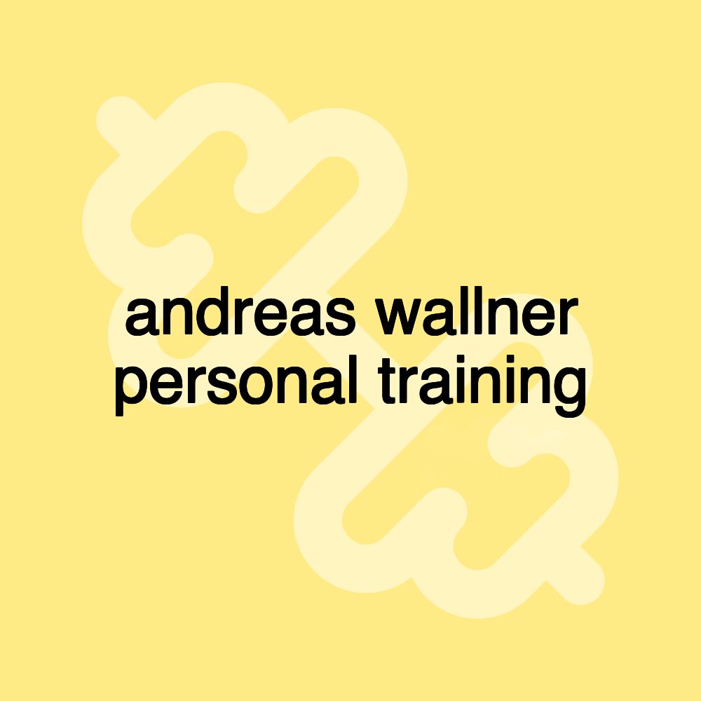 andreas wallner personal training