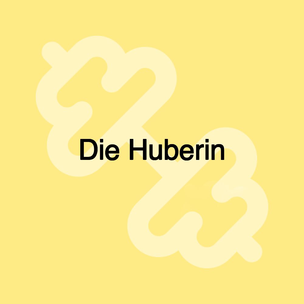 Die Huberin