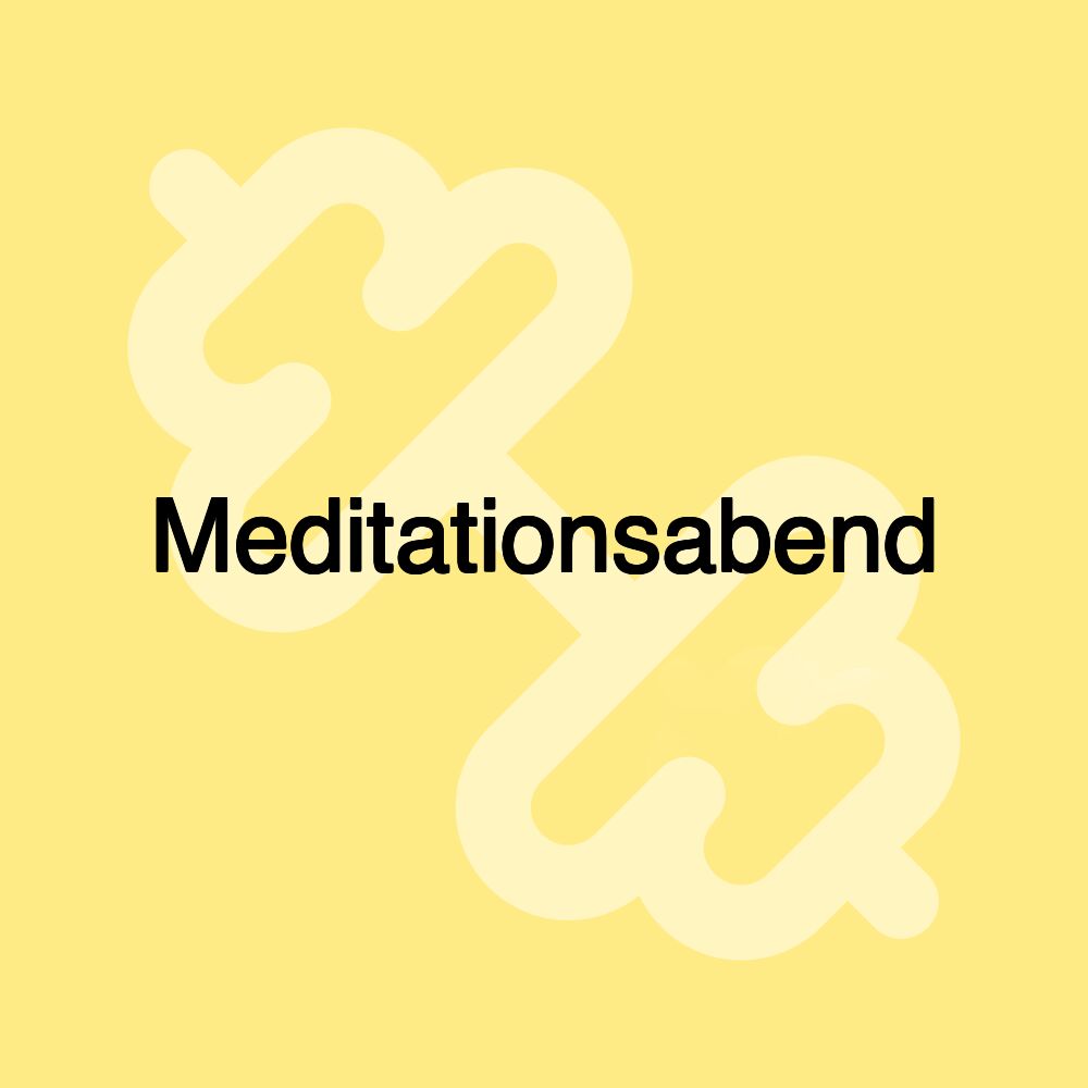 Meditationsabend