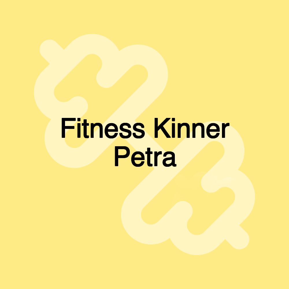 Fitness Kinner Petra