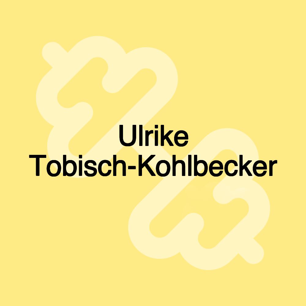 Ulrike Tobisch-Kohlbecker