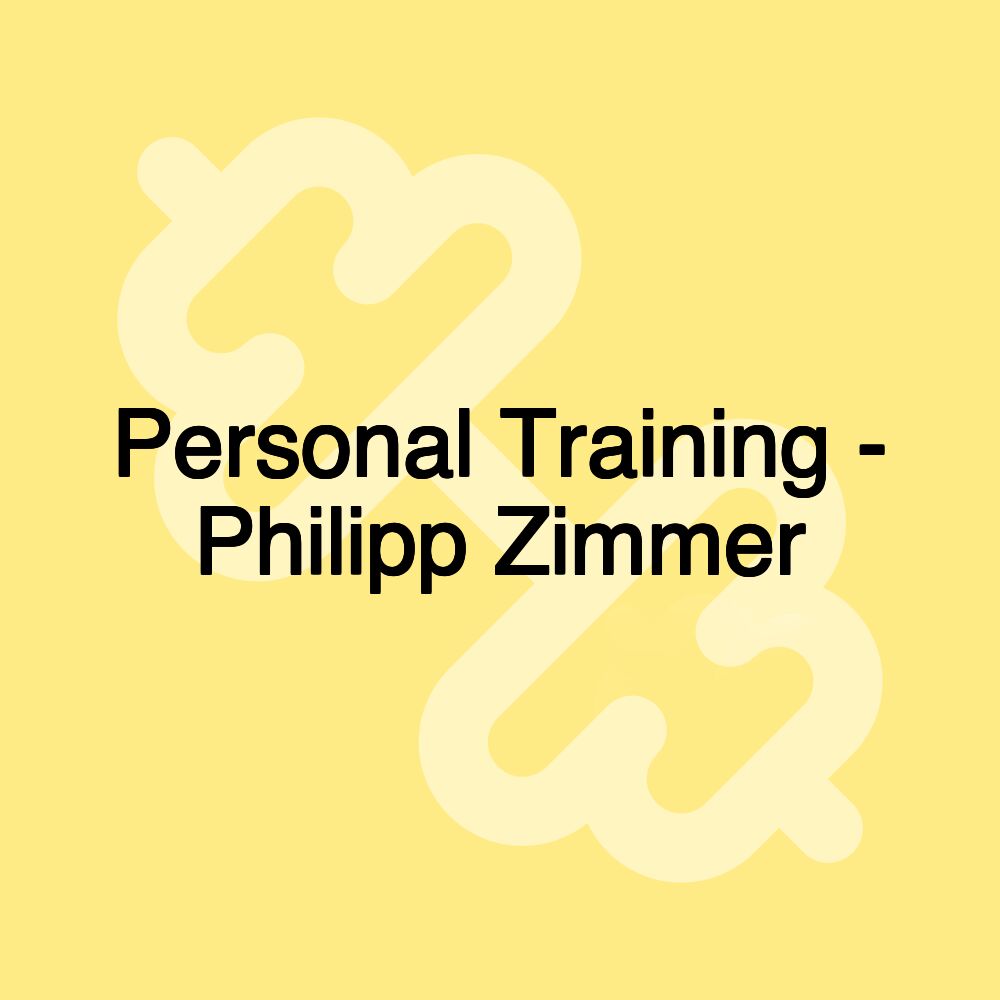 Personal Training - Philipp Zimmer