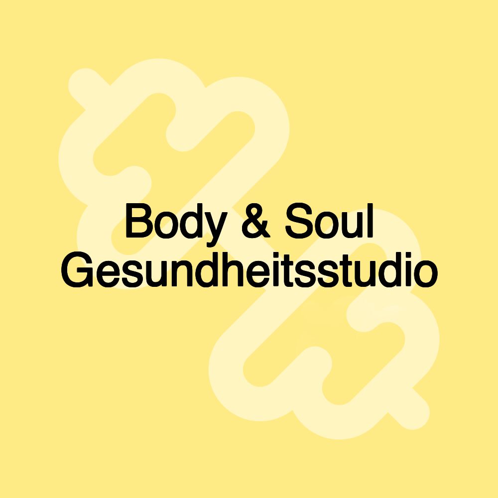 Body & Soul Gesundheitsstudio