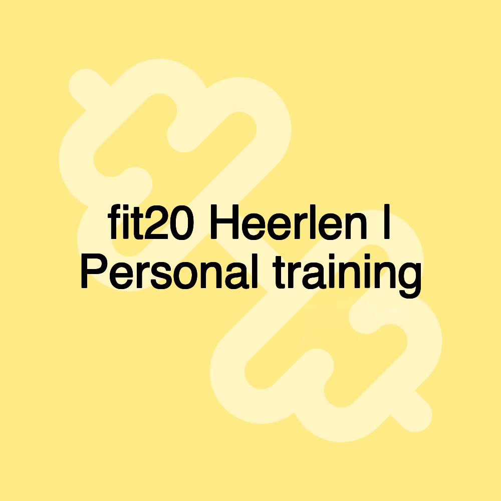 fit20 Heerlen | Personal training