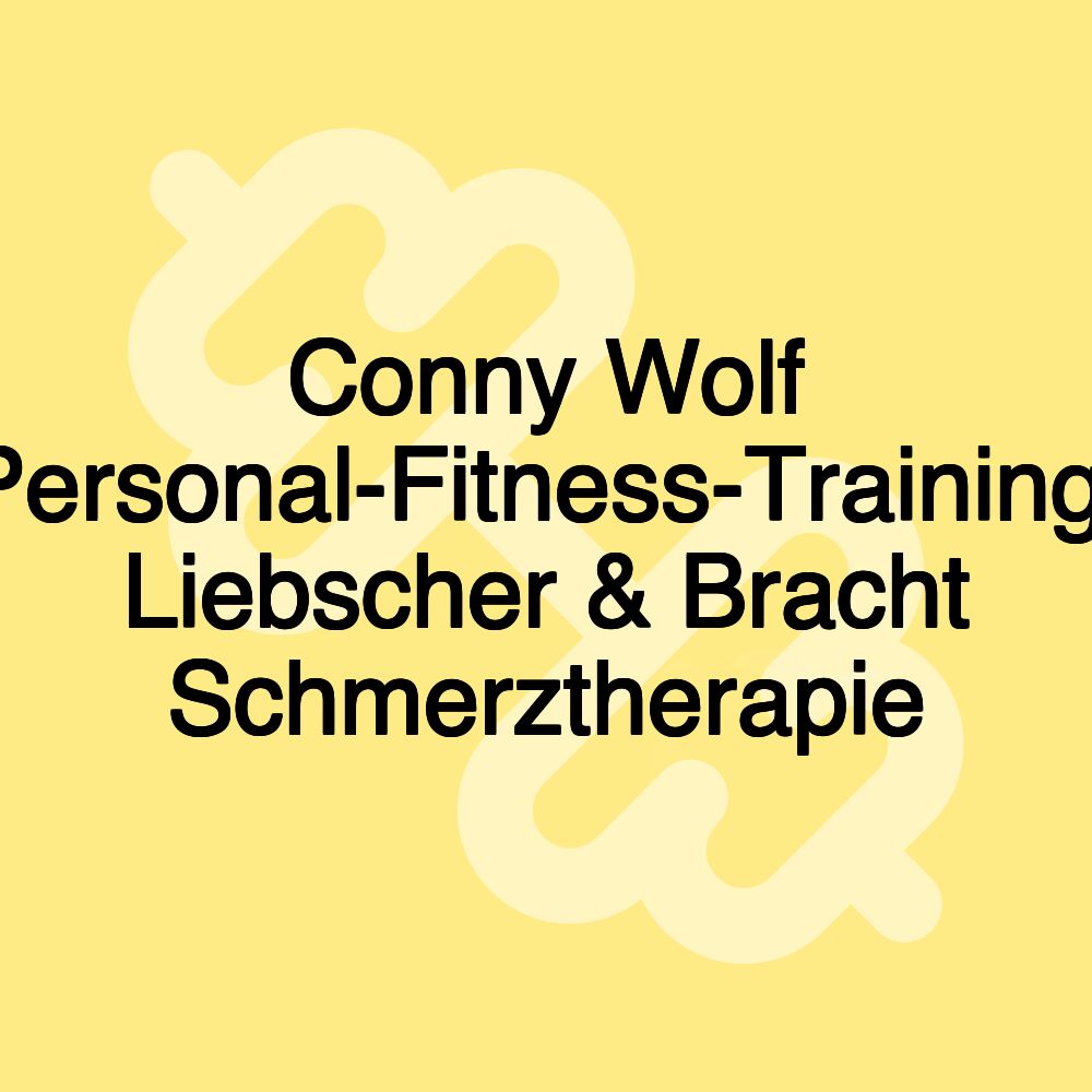 Conny Wolf Personal-Fitness-Training, Liebscher & Bracht Schmerztherapie