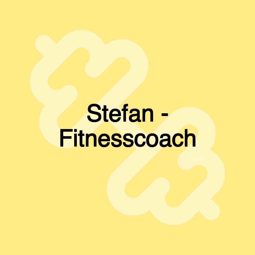 Stefan - Fitnesscoach