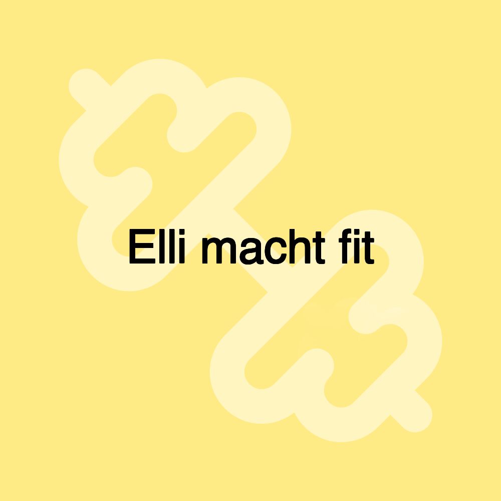 Elli macht fit