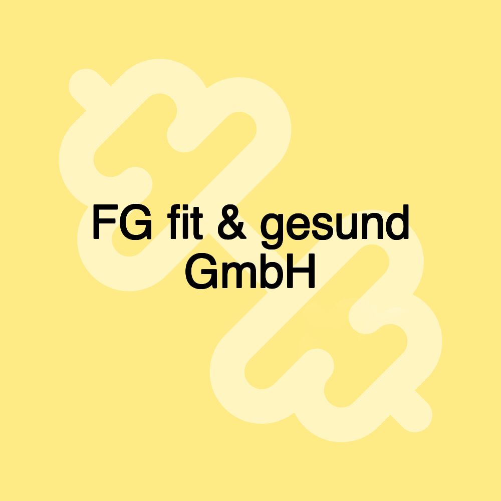 FG fit & gesund GmbH