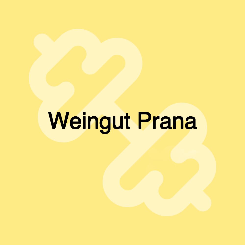 Weingut Prana