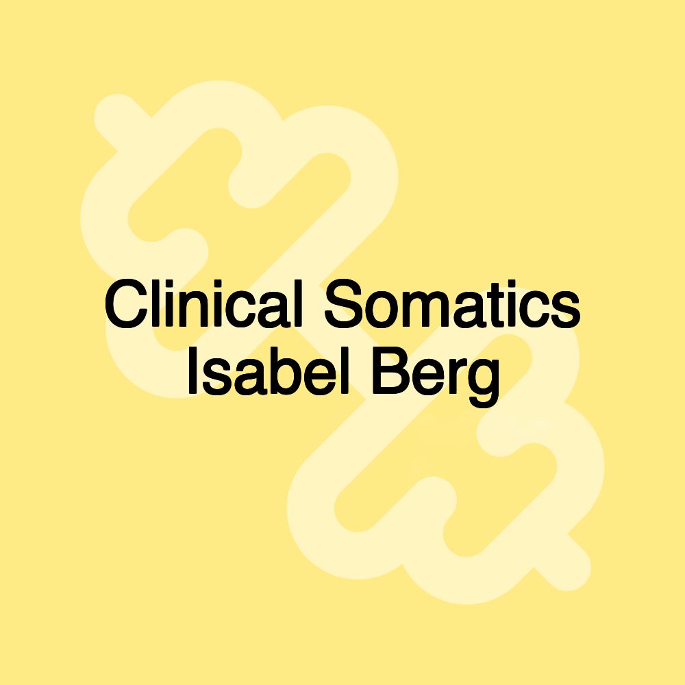 Clinical Somatics Isabel Berg