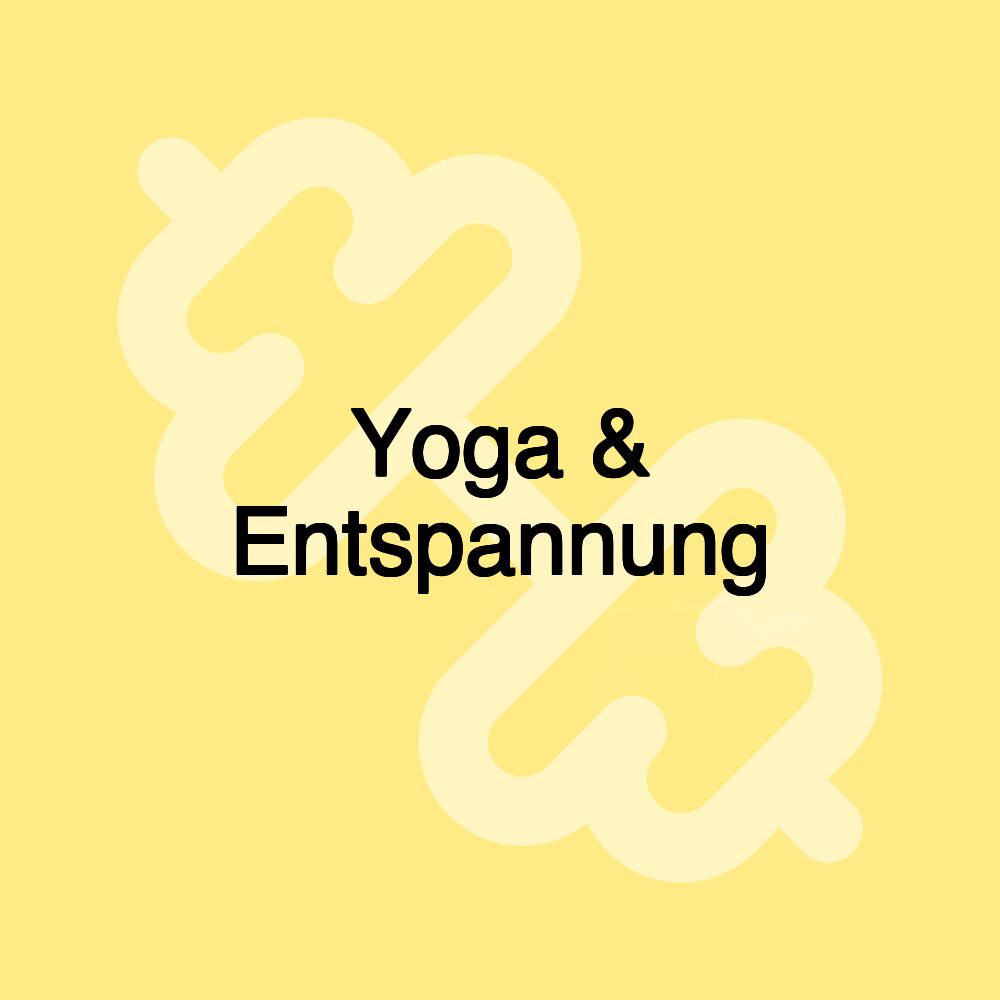 Yoga & Entspannung