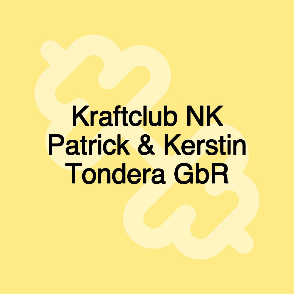 Kraftclub NK Patrick & Kerstin Tondera GbR