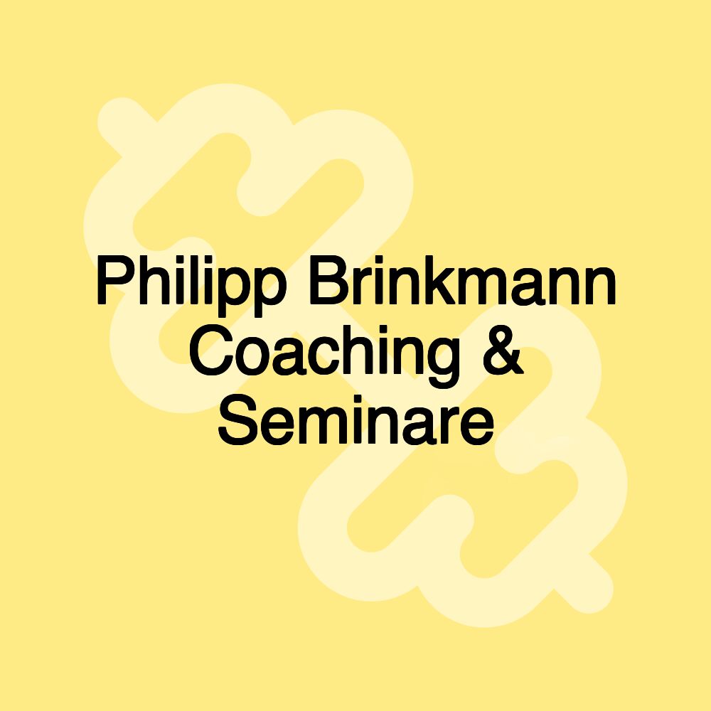 Philipp Brinkmann Coaching & Seminare