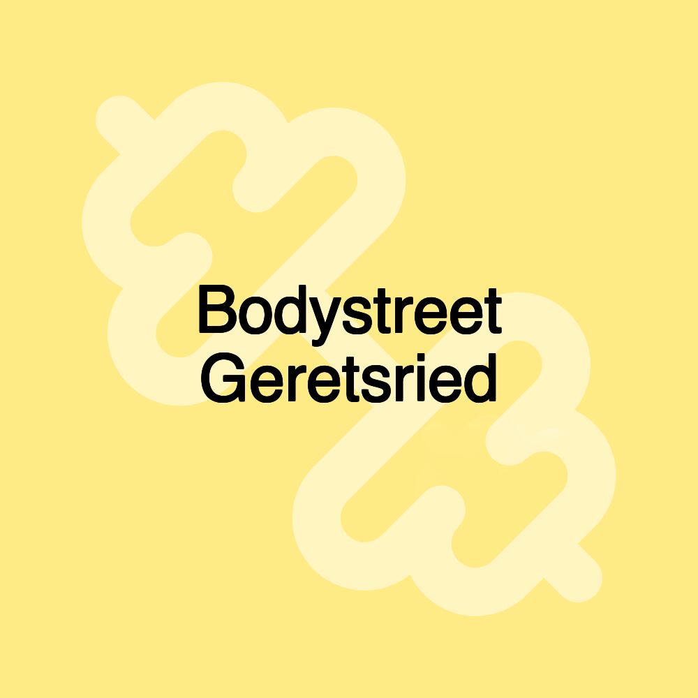 Bodystreet Geretsried