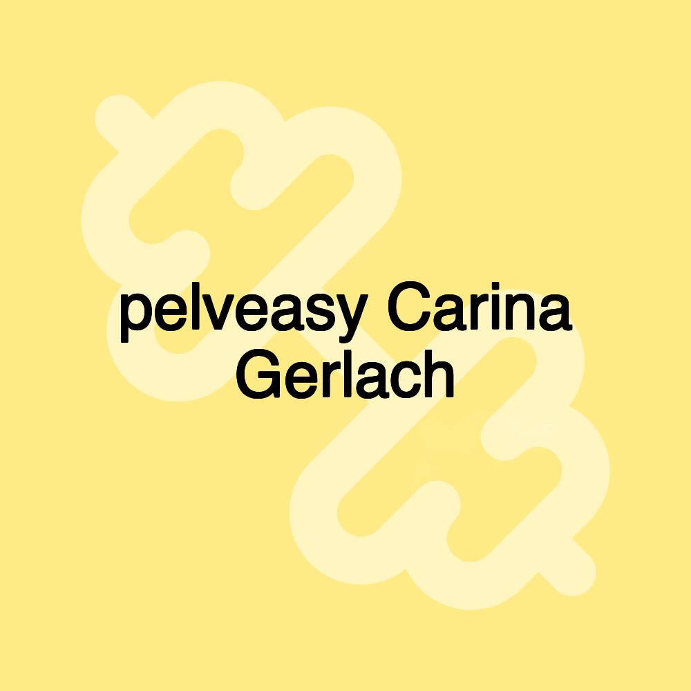 pelveasy Carina Gerlach