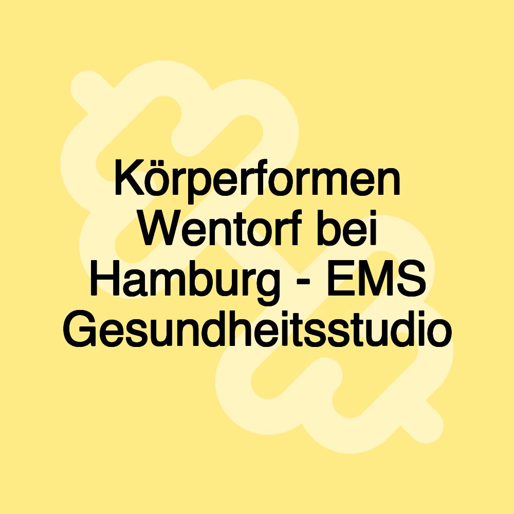 Körperformen Wentorf bei Hamburg - EMS Gesundheitsstudio