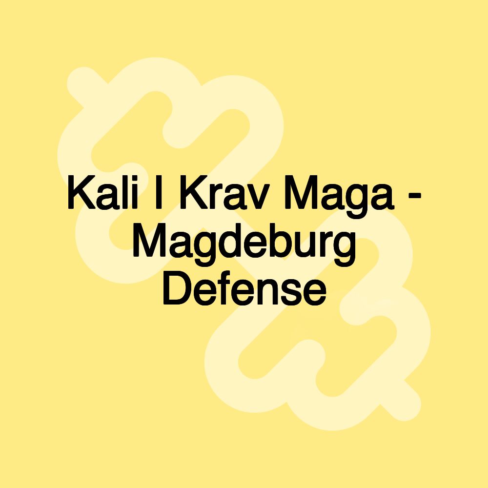 Kali I Krav Maga - Magdeburg Defense